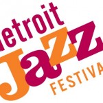Detroit International Jazz Festival Celebrates 33 Years of Music History