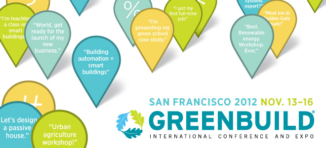 Greenbuild 2012: Technology Meets Sustainability in San Francisco! #greenbuild